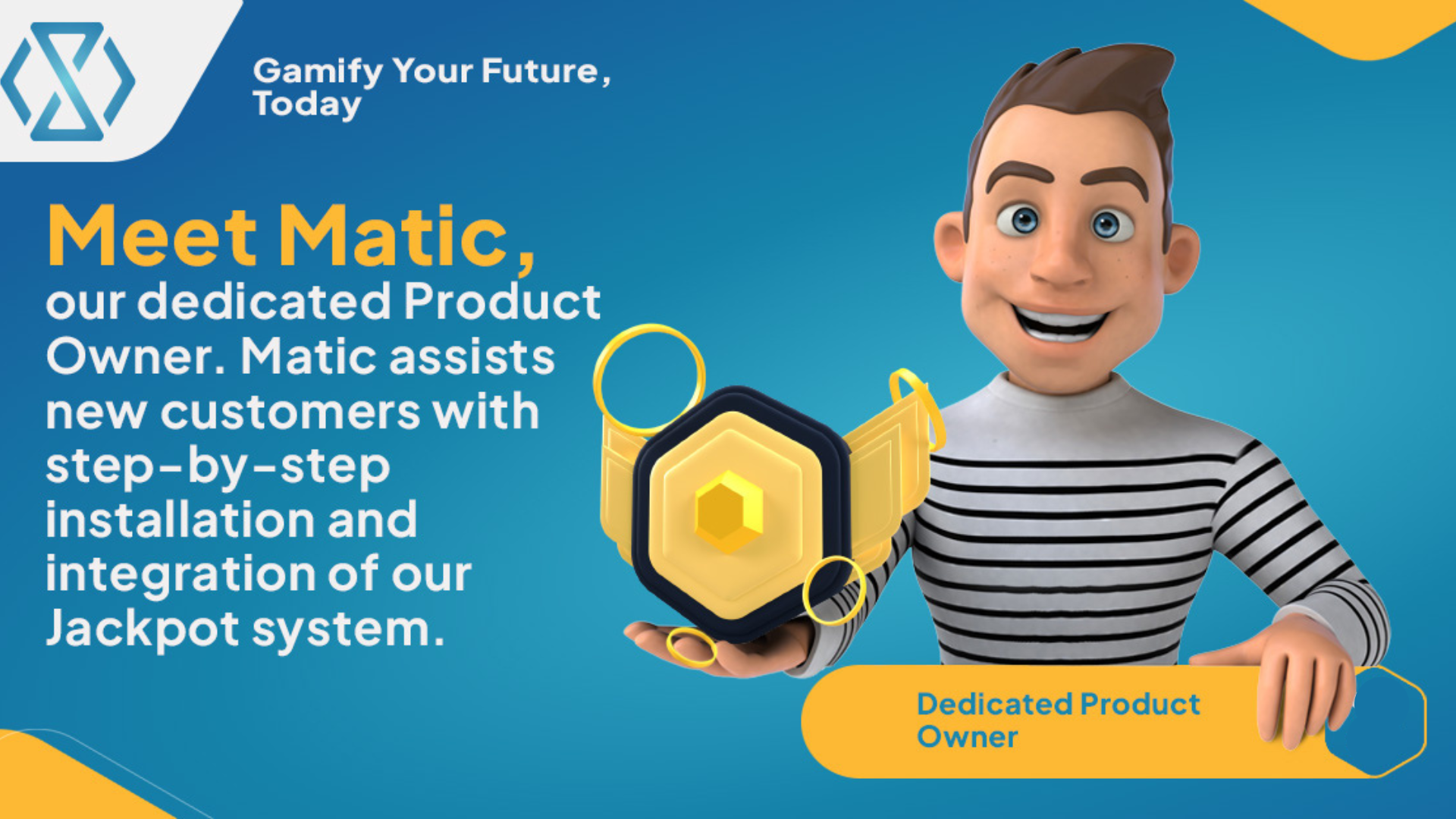 Matic assists new customers with Jackpot system integration.
