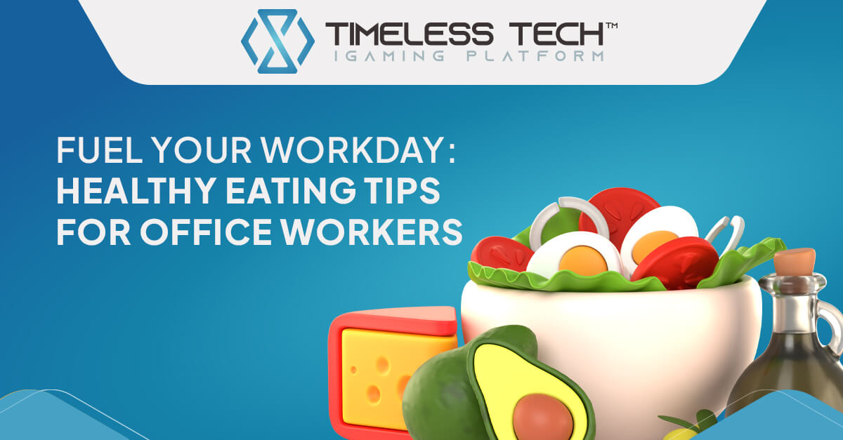 Banner image featuring the article title "Fuel Your Workday: Healthy Eating Tips for Office Workers" alongside photos of healthy foods like fruits, veggies, nuts, and salads