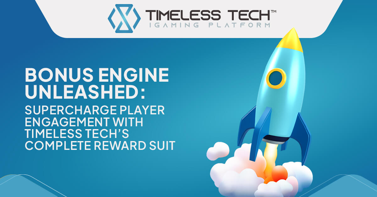 Timeless Tech Bonus Engine: Boost Player Engagement with Customized Rewards and Campaigns.