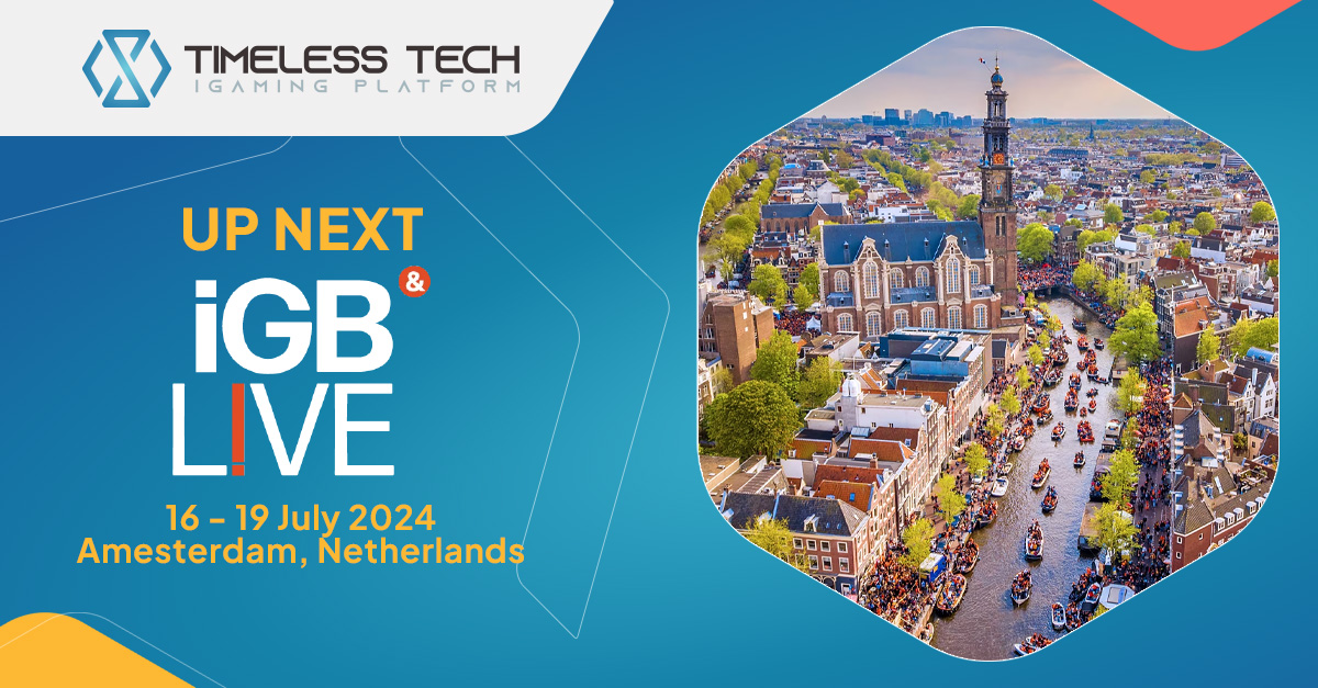 Join Timeless Tech Team at iGB L!VE 2024 in Amsterdam