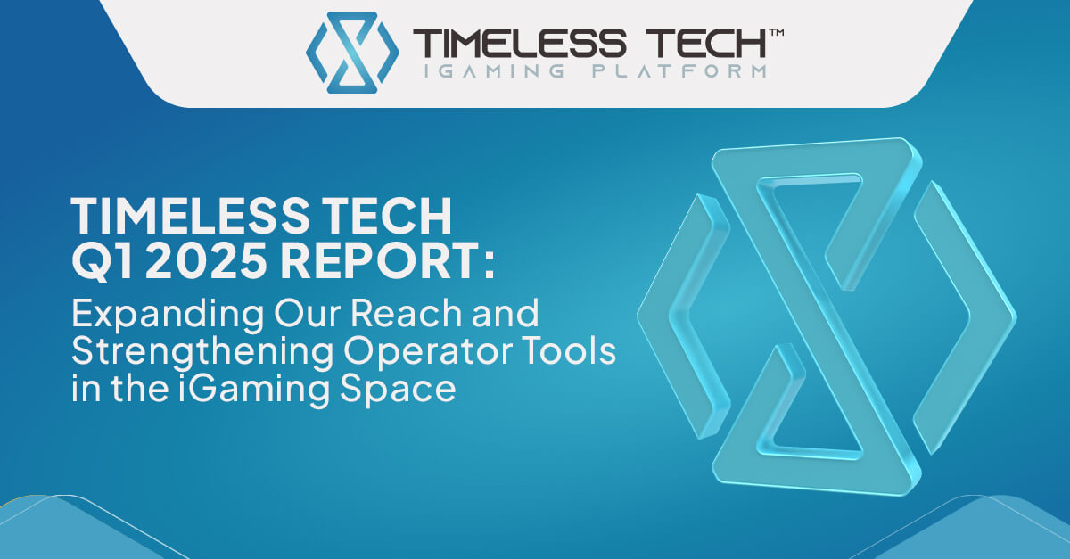 Timeless Tech Q1 2025 performance highlights – game aggregator expansion, Brazil license, BetExchange launch, and LATAM growth.