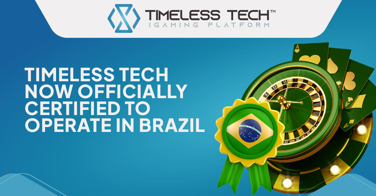 Certified Aggregator Status – Timeless Tech Enters Brazil’s Regulated iGaming Market Timeless Tech certified for Brazil’s regulated iGaming market